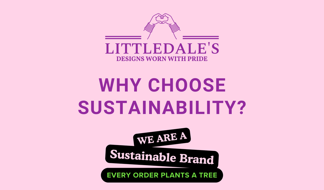 Why choose sustainability? - Littledale’s