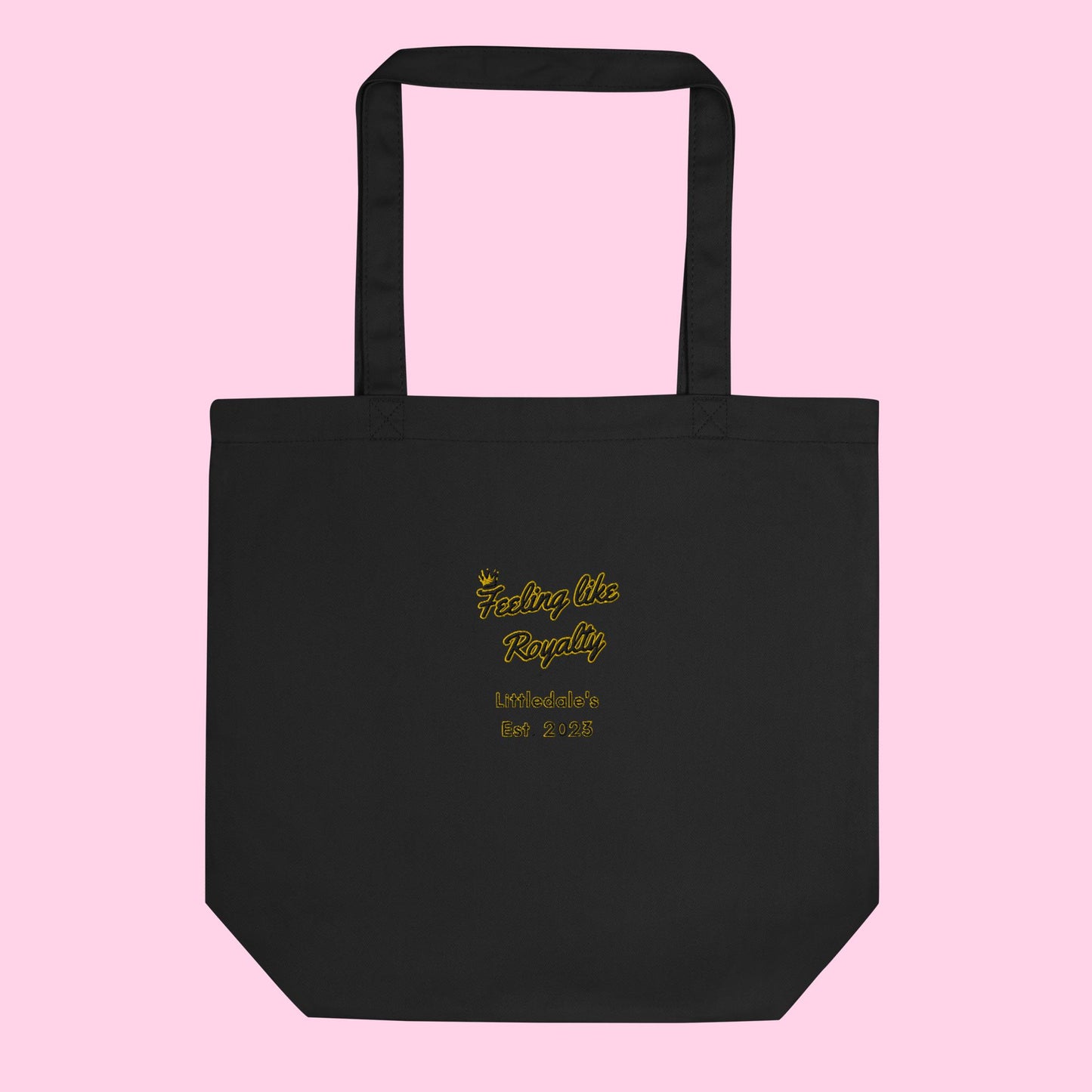 The Feeling Like Royalty Organic Tote - Embroidered