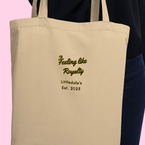 The Feeling Like Royalty Organic Tote - Embroidered