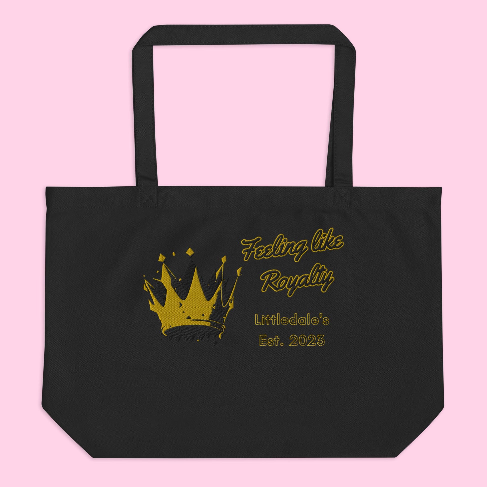 The Feeling Like Royalty Organic Tote - Large Embroidered