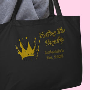 The Feeling Like Royalty Organic Tote - Large Embroidered