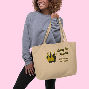 The Feeling Like Royalty Organic Tote - Large Embroidered