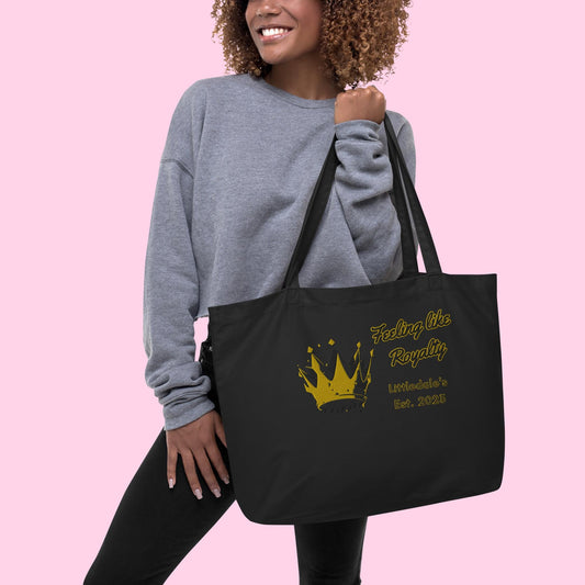 The Feeling Like Royalty Organic Tote - Large Embroidered - Littledale’s