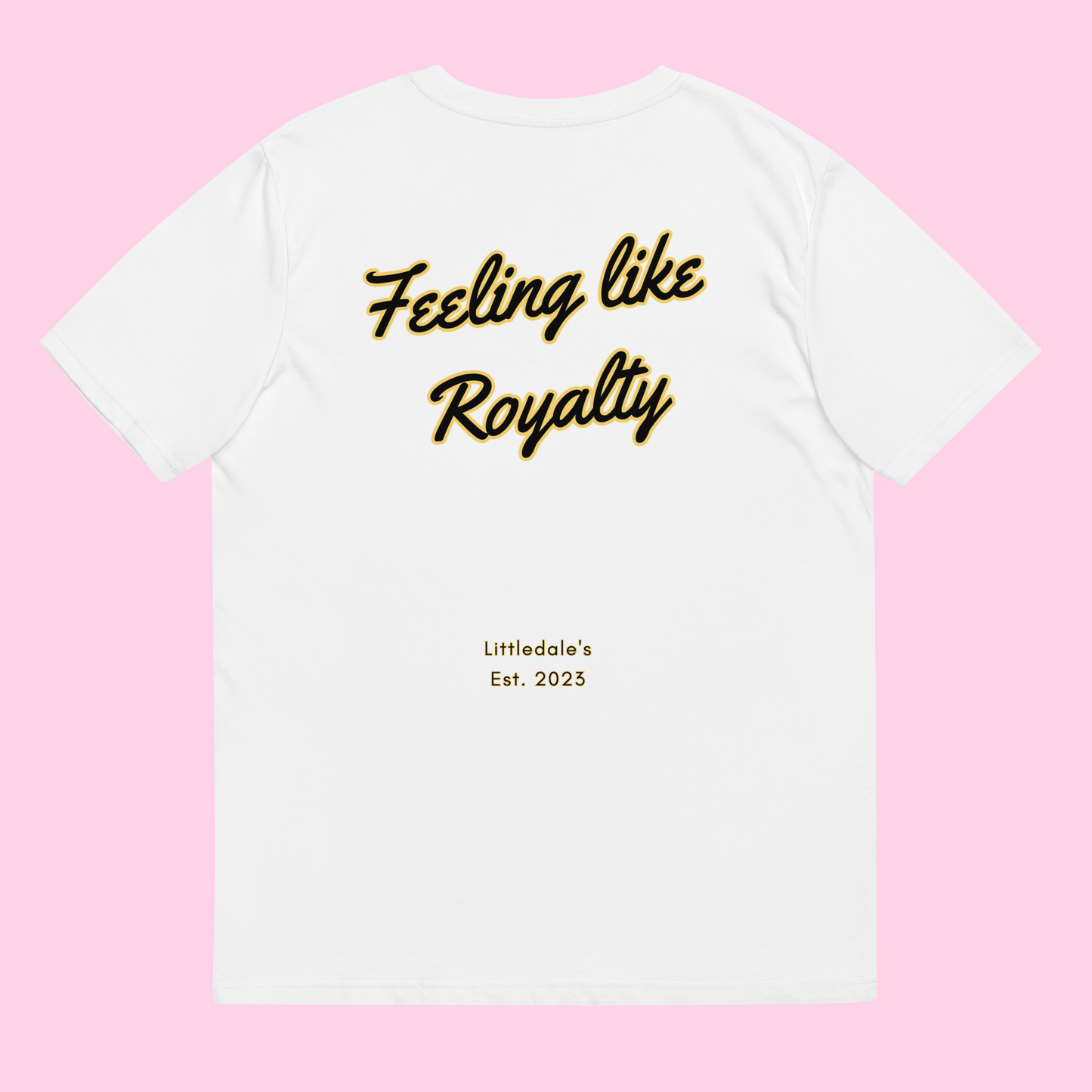 The Feeling Like Royalty Organic Tee - Embroidered